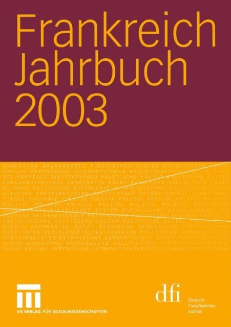 Henrik Uterwedde, Robert Picht, Ingo Kolboom, Adolf Kimmel, Marieluise Christadler, Hans Manfred Bock, Frank Baasner, Wolfgang Asholt, Lothar Albertin - Frankreich Jahrbuch 2003, E-bok