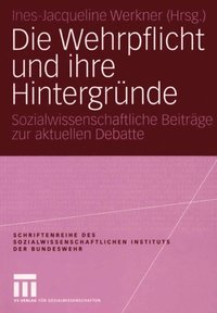 Die Wehrpflicht und ihre Hintergründe