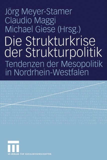 Michael Giese, Claudio Maggi, Jorg Meyer-Stamer - Die Strukturkrise der Strukturpolitik, E-bok