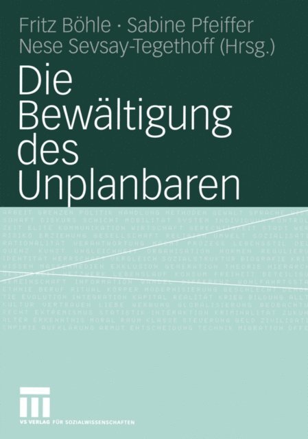 Nese Sevsay-Tegethoff, Sabine Pfeiffer, Fritz Bohle - Die Bewältigung des Unplanbaren, E-bok