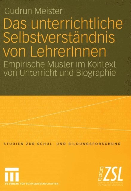Gudrun Meister - Das unterrichtliche Selbstverständnis von LehrerInnen, E-bok