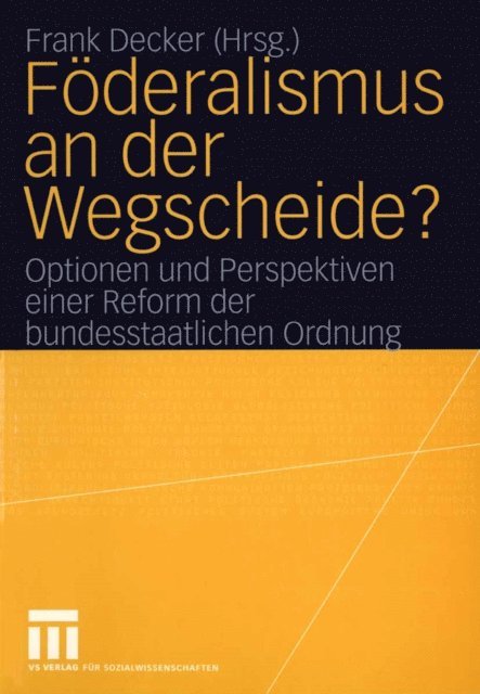 Frank Decker - Föderalismus an der Wegscheide?, E-bok