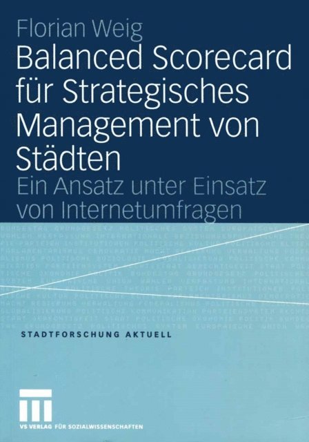 Florian Weig - Balanced Scorecard für Strategisches Management von Städten, E-bok