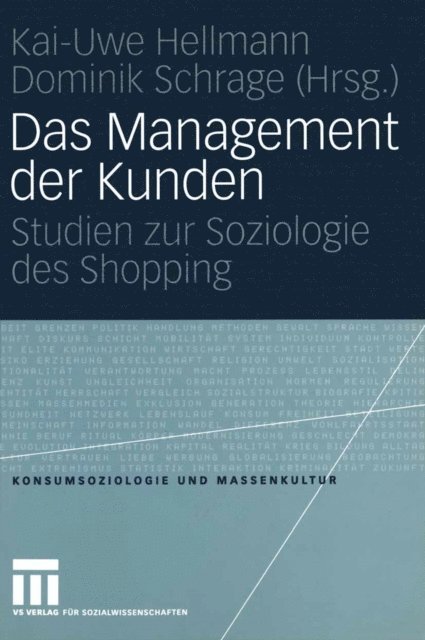 Dominik Schrage, Kai-Uwe Hellmann - Das Management der Kunden, E-bok