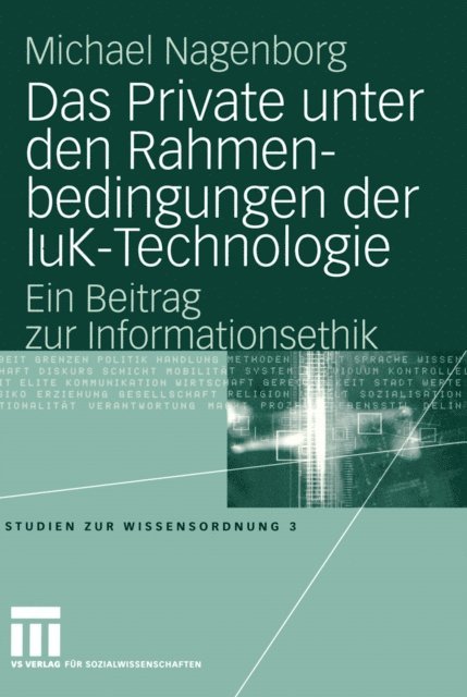 Michael Nagenborg - Das Private unter den Rahmenbedingungen der IuK-Technologie, E-bok
