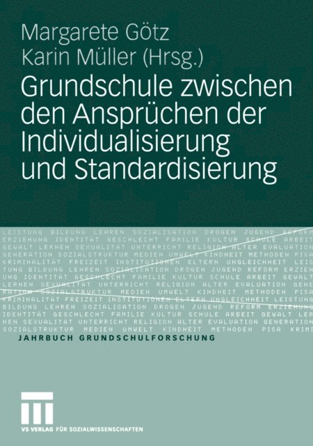 Karin Muller, Margarete Gotz - Grundschule zwischen den Ansprüchen der Individualisierung und Standardisierung, E-bok