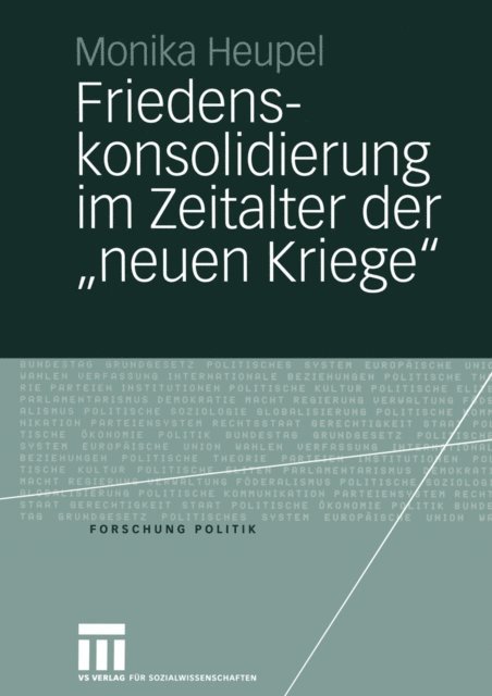 Monika Heupel - Friedenskonsolidierung im Zeitalter der „neuen Kriege”, E-bok