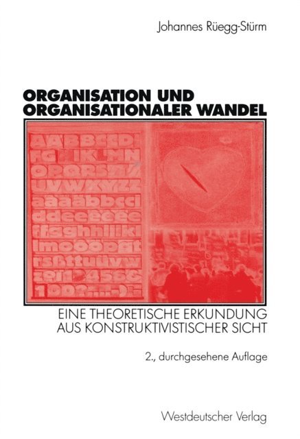 Johannes Ruegg-Sturm - Organisation und organisationaler Wandel, E-bok