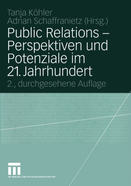 Adrian Schaffranietz, Tanja Kohler - Public Relations — Perspektiven und Potenziale im 21. Jahrhundert, E-bok