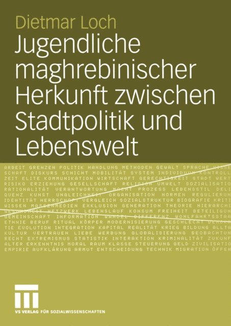 Dietmar Loch - Jugendliche maghrebinischer Herkunft zwischen Stadtpolitik und Lebenswelt, E-bok