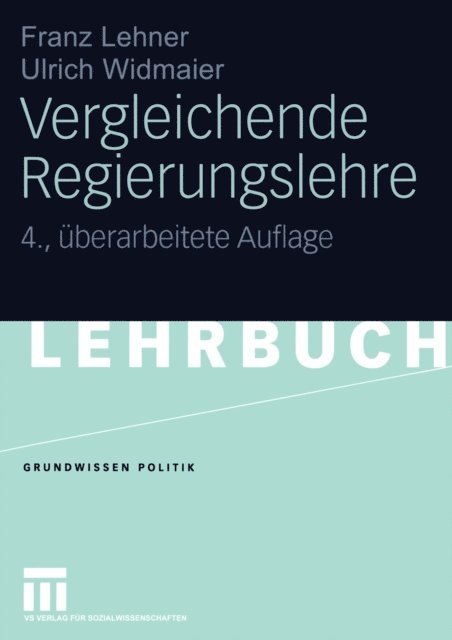 Ulrich Widmaier, Franz Lehner - Vergleichende Regierungslehre, E-bok