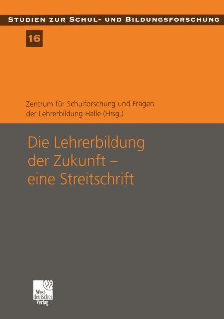 Georg Breidenstein - Die Lehrerbildung der Zukunft — eine Streitschrift, E-bok