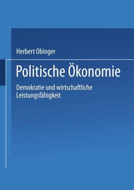 Bernhard Kittel, Uwe Wagschal, Herbert Obinger - Politische Ökonomie, E-bok