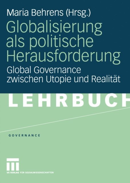 Maria Behrens - Globalisierung als politische Herausforderung, E-bok