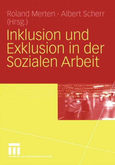 Albert Scherr, Roland Merten - Inklusion und Exklusion in der Sozialen Arbeit, E-bok