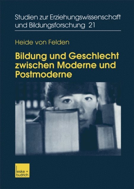 Heide von Felden - Bildung und Geschlecht zwischen Moderne und Postmoderne, E-bok