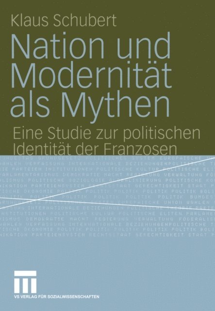 Klaus Schubert - Nation und Modernität als Mythen, E-bok