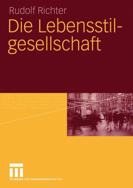 Rudolf Richter - Die Lebensstilgesellschaft, E-bok