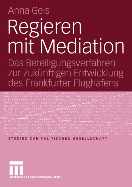 Anna Geis - Regieren mit Mediation, E-bok