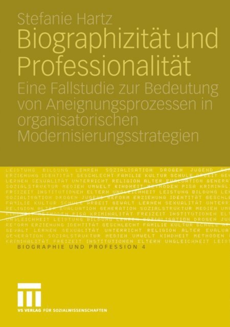 Stefanie Hartz - Biographizität und Professionalität, E-bok