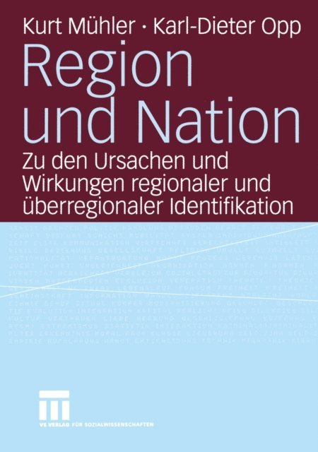Karl-Dieter Opp, Kurt Muhler - Region und Nation, E-bok