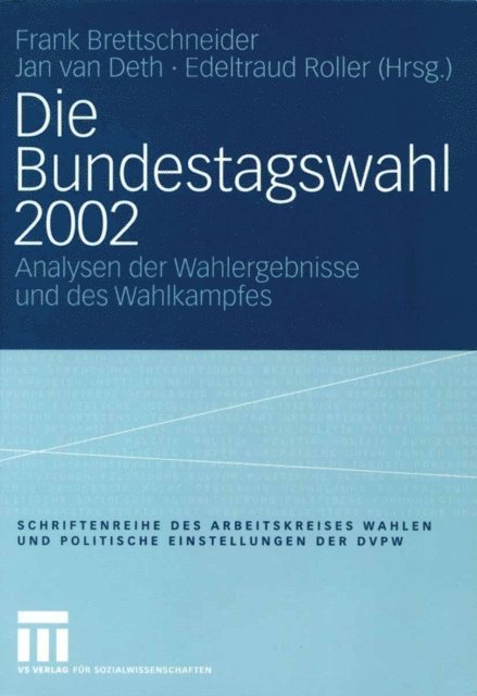 Edeltraud Roller, Jan W. van Deth, Frank Brettschneider - Die Bundestagswahl 2002, E-bok