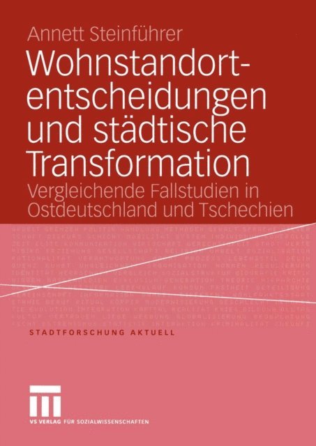 Annett Steinfuhrer - Wohnstandortentscheidungen und städtische Transformation, E-bok