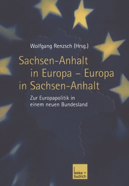 Wolfgang Renzsch - Sachsen-Anhalt in Europa — Europa in Sachsen-Anhalt, E-bok