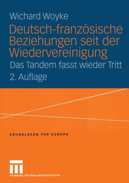 Wichard Woyke - Deutsch-französische Beziehungen seit der Wiedervereinigung, E-bok