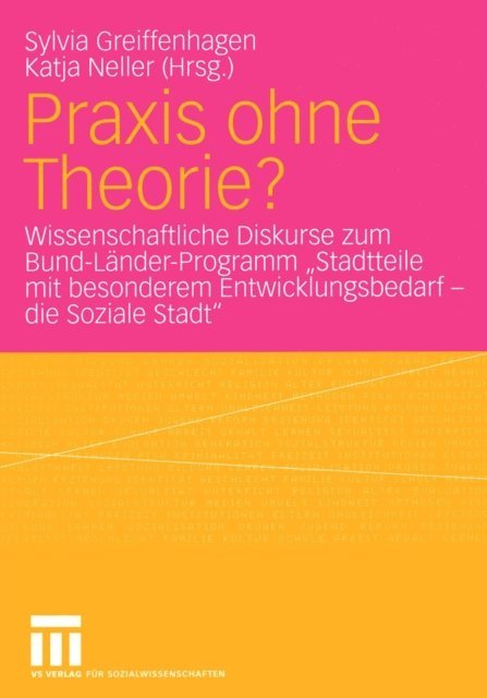 Katja Neller, Sylvia Greiffenhagen - Praxis ohne Theorie?, E-bok