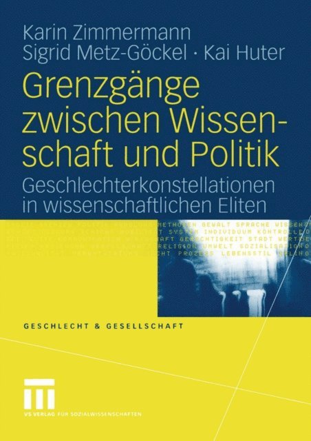 Kai Huter, Sigrid Metz-Gockel, Karin Zimmermann - Grenzgänge zwischen Wissenschaft und Politik, E-bok