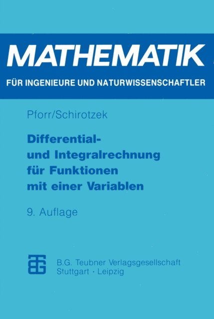 Winfried Schirotzek, Ernst-Adam Pforr - Differential- und Integralrechnung für Funktionen mit einer Variablen, E-bok