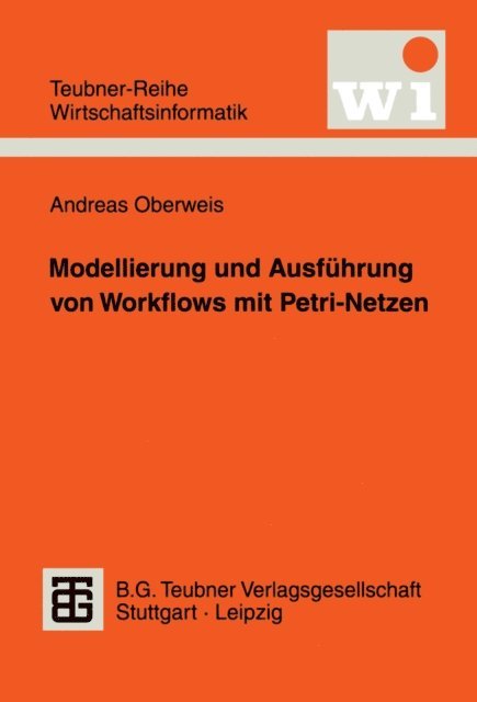 Andreas Oberweis - Modellierung und Ausführung von Workflows mit Petri-Netzen, E-bok