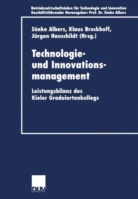 Jurgen Hauschildt, Klaus Brockhoff, Sonke Albers - Technologie- und Innovationsmanagement, E-bok