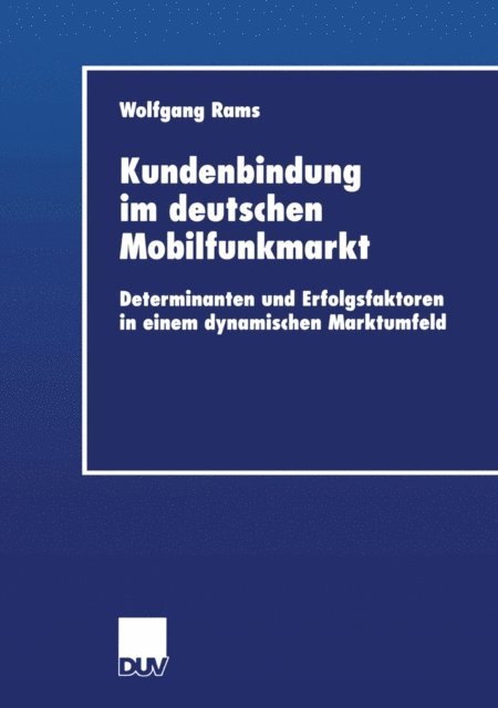 Wolfgang Rams - Kundenbindung im deutschen Mobilfunkmarkt, E-bok