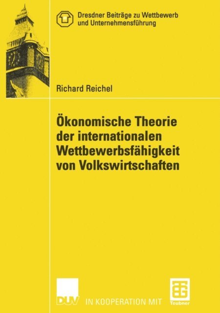 Richard Reichel - Ökonomische Theorie der internationalen Wettbewerbsfähigkeit von Volkswirtschaften, E-bok