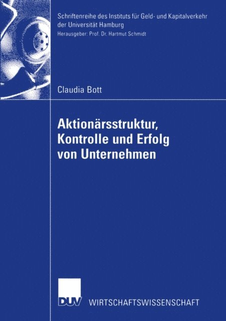 Claudia Bott - Aktionärsstruktur, Kontrolle und Erfolg von Unternehmen, E-bok