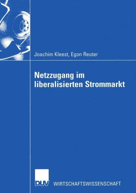 Egon Reuter, Joachim Kleest - Netzzugang im liberalisierten Strommarkt, E-bok