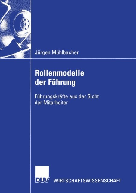 Jurgen Muhlbacher - Rollenmodelle der Führung, E-bok