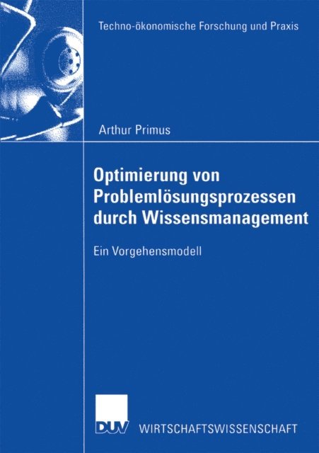 Arthur Primus - Optimierung von Problemlösungsprozessen durch Wissensmanagement, E-bok