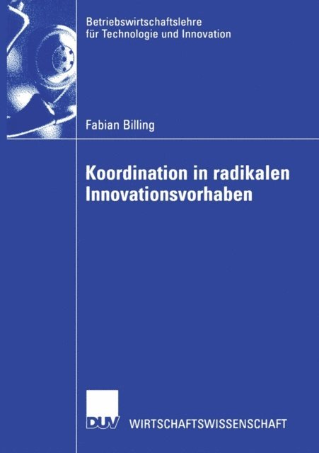 Fabian Billing - Koordination in radikalen Innovationsvorhaben, E-bok