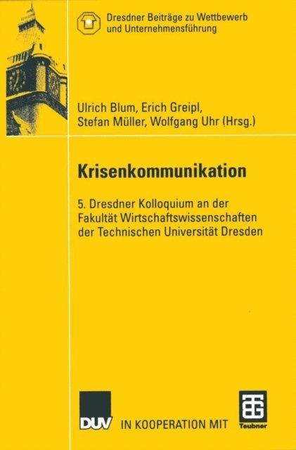 Wolfgang Uhr, Stefan Muller, Erich Greipl, Ulrich Blum - Krisenkommunikation, E-bok