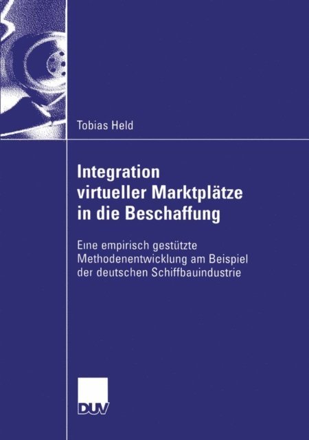 Tobias Held - Integration virtueller Marktplätze in die Beschaffung, E-bok