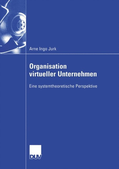 Arne Ingo Jurk - Organisation virtueller Unternehmen, E-bok