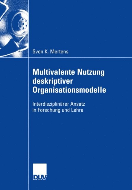 Sven Mertens - Multivalente Nutzung deskriptiver Organisationsmodelle, E-bok