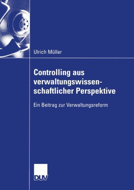 Ulrich Muller - Controlling aus verwaltungswissenschaftlicher Perspektive, E-bok