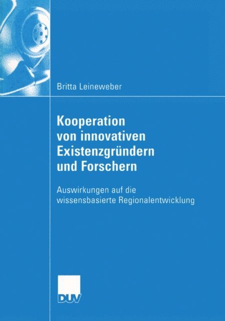 Britta Leineweber - Kooperation von innovativen Existenzgründern und Forschern, E-bok