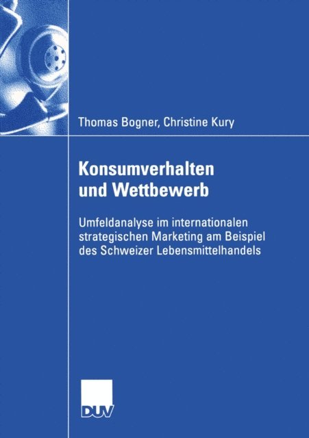 Christine Kury, Thomas Bogner - Konsumverhalten und Wettbewerb, E-bok