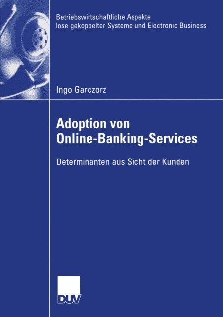 Ingo Garczorz - Adoption von Online-Banking-Services, E-bok