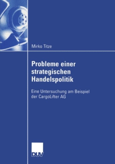 Mirko Titze - Probleme einer strategischen Handelspolitik, E-bok